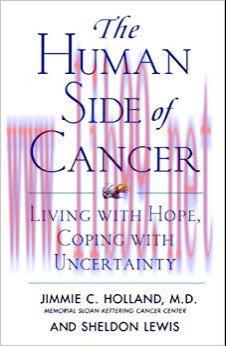 (PDF)The Human Side of Cancer: Living with Hope, Coping with Uncertainty Reprint Edition