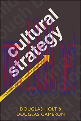 Cultural Strategy: Using Innovative Ideologies to Build Breakthrough Brands 1st Edition by Doug...