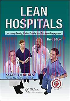 Lean Hospitals: Improving Quality, Patient Safety, and Employee Engagement, Third Edition 3rd E...