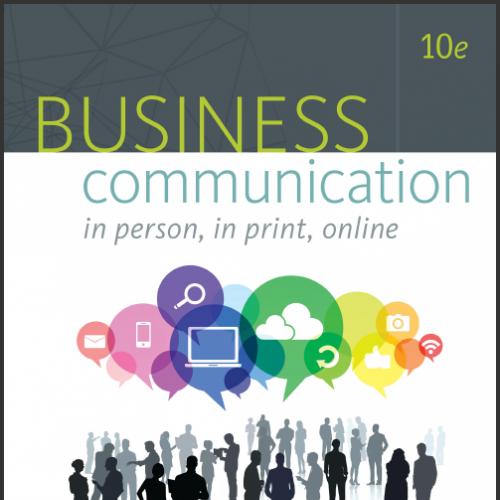 (Test Bank)Business Communication In Person, In Print, Online, 10th Edition.zip