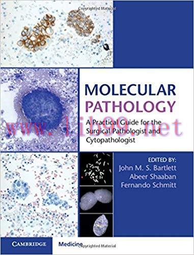 [CHM]Molecular Pathology - A Practical Guide for the Surgical Pathologist and Cytopathologist