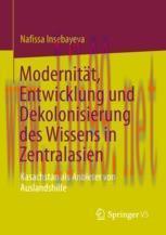 [PDF]Modernität, Entwicklung und Dekolonisierung des Wissens in Zentralasien: Kasachstan als An...