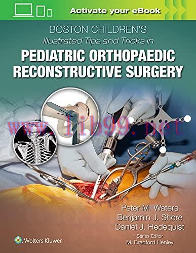 [AME]Boston Children’s Illustrated Tips and Tricks in Pediatric Orthopaedic Reconstructive Surg...
