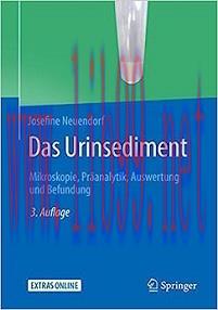 [AME]Das Urinsediment: Mikroskopie, Präanalytik, Auswertung und Befundung (German Edition), 3rd...