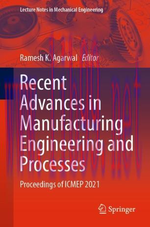 Recent Advances in Manufacturing Engineering and Processes