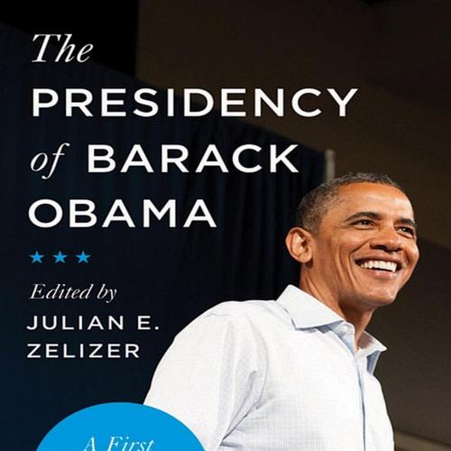 Presidency of Barack Obama_ A First Historical Assessment, The
