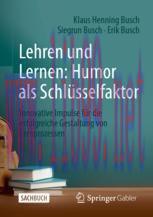 [PDF]Lehren und Lernen: Humor als Schlüsselfaktor: Innovative Impulse für die erfolgreiche Gest...