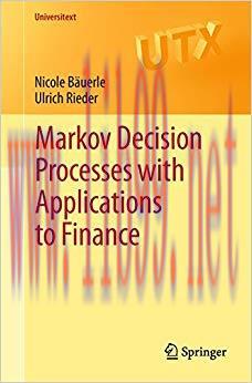 (PDF)Markov Decision Processes with Applications to Finance (Universitext) 2011 Edition