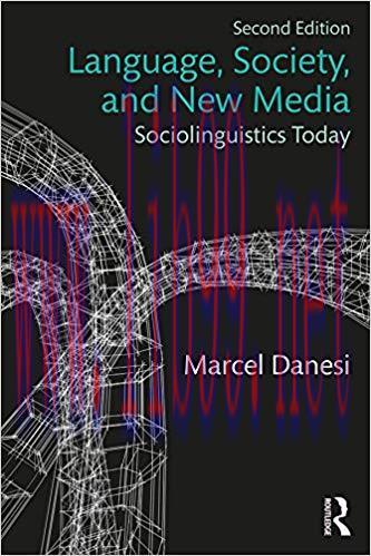 Language, Society, and New Media: Sociolinguistics Today 2nd Edition,