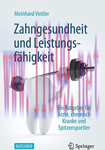 [AME]Zahngesundheit und Leistungsfähigkeit: Ein Ratgeber für Ärzte, chronisch Kranke und Spitze...