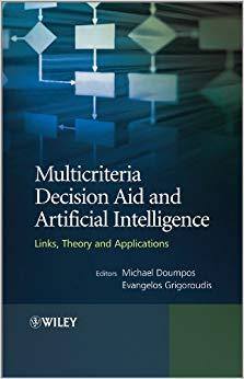 (PDF)Multicriteria Decision Aid and Artificial Intelligence Links, Theory and Applications 1st ...