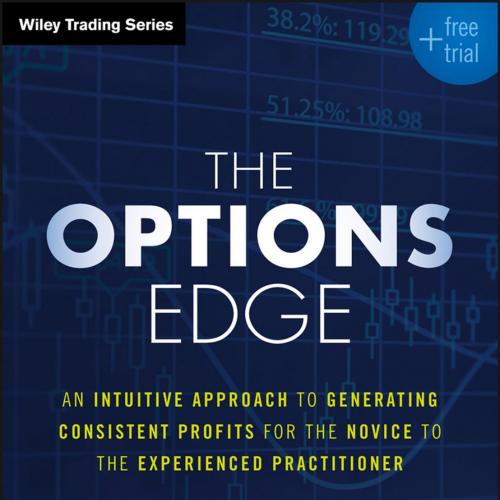 Options Edge An Intuitive Approach to Generating Consistent Profits, The