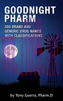 (PDF)Goodnight Pharmacology: 350 Brand and Generic Drug Names with Classifications