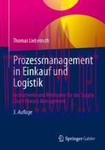 [PDF]Prozessmanagement in Einkauf und Logistik: Instrumente und Methoden für das Supply Chain P...