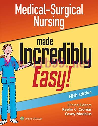 [AME]Medical-Surgical Nursing Made Incredibly Easy (Incredibly Easy! Series®), 5th Edition (EPU...