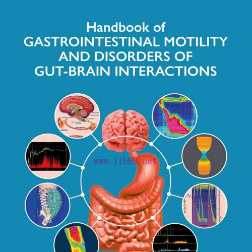 [AME]Handbook of Gastrointestinal Motility and Disorders of Gut-Brain Interactions , 2nd Editio...