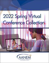 [AME]2022 AANEM Spring Virtual Conference Collection 2022 (CME VIDEOS)