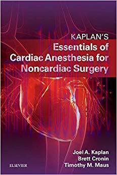 (PDF)Essentials of Cardiac Anesthesia for Noncardiac Surgery E-Book: A Companion to Kaplan’s Ca...