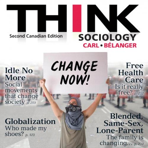 THINK Sociology 2nd Edition Second Canadian by Carl John D. , Belanger Marc - Wei Zhi