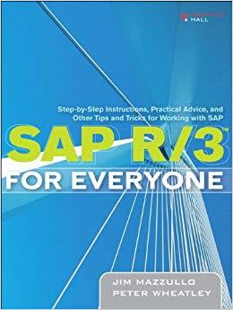 (PDF)SAP R3 for Everyone Step-by-Step Instructions, Practical Advice, and Other Tips and Tricks...