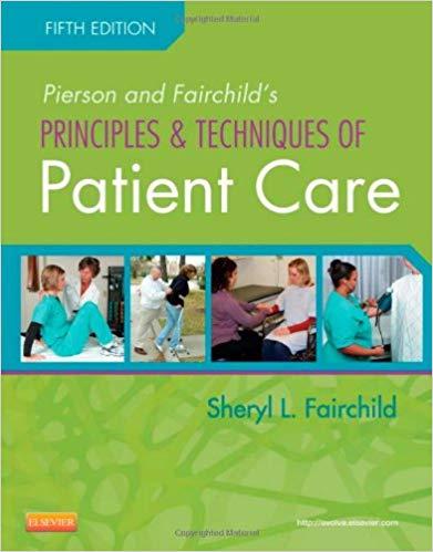 Pierson and Fairchild’s Principles and Techniques of Patient Care