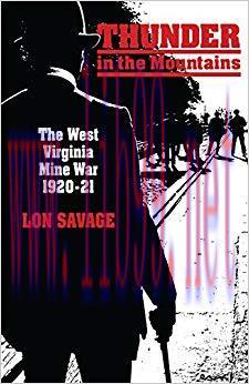 Thunder In the Mountains: The West Virginia Mine War, 1920–21