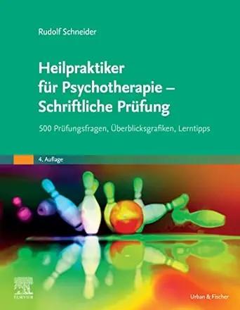 [AME]Heilpraktiker für Psychotherapie - Schriftliche Prüfung: 400 Prüfungsfragen, Überblicksgra...