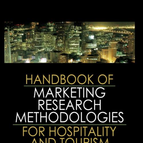 Handbook of Marketing Research Methodologies for Hospitality and Tourism