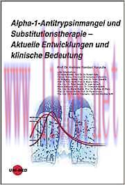 [AME]Alpha-1-Antitrypsinmangel und Substitutionstherapie – Aktuelle Entwicklungen und klinische...