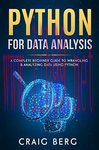 [FOX-Ebook]Python For Data Analysis: A Complete Beginner Guide to Wrangling & Analyzing Data Us...
