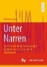 [PDF]Unter Narren: Eine Untersuchung ‘satirewürdiger Zustände’ vom 13. bis zum 18. Jahrhundert