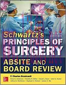 [PDF]SCHWARTZ’S PRINCIPLES OF SURGERY ABSITE and Board Review 10e