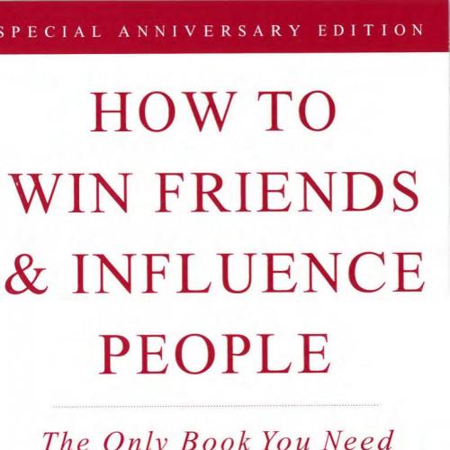 How to Win Friends and Influence People