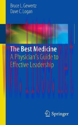 [AME]The Best Medicine: A Physician’s Guide to Effective Leadership (PDF)