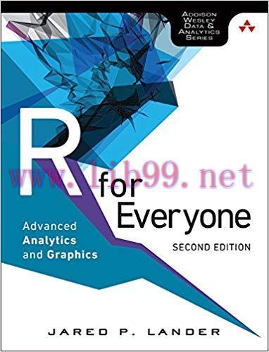 R for Everyone: Advanced Analytics and Graphics (Addison-Wesley Data & Analytics Series) 2nd Ed...