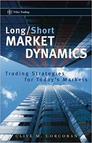 (PDF)LongShort Market Dynamics Trading Strategies for Today’s Markets (Wiley Trading Book 327) ...