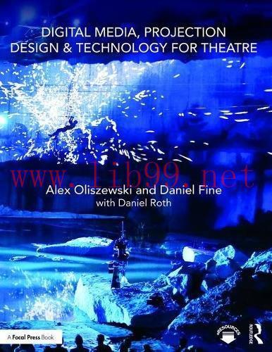 [FOX-Ebook]Digital Media, Projection Design, and Technology for Theatre