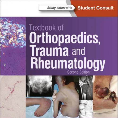 Textbook of Orthopaedics, Trauma and Rheumatology 2nd - Wei Zhi