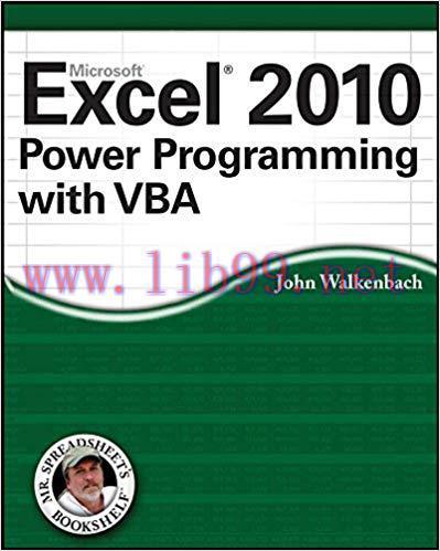 Excel 2010 Power Programming with VBA (Mr. Spreadsheet’s Bookshelf Book 6) 1st Edition,