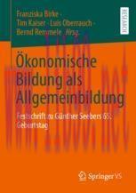[PDF]Ökonomische Bildung als Allgemeinbildung : Festschrift zu Günther Seebers 65. Geburtstag