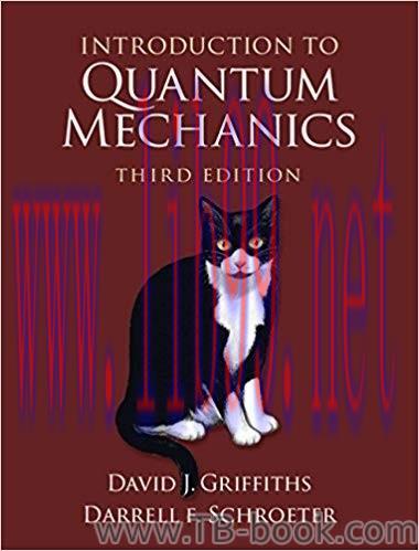 Introduction to Quantum Mechanics 3rd Edition by David J. Griffiths 课本