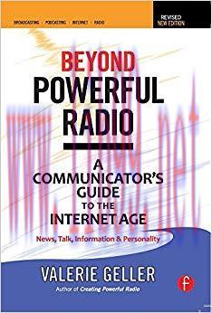 Beyond Powerful Radio: A Communicator’s Guide to the Internet Age—News, Talk, Information & Per...