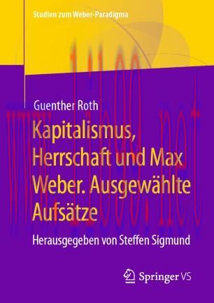 Kapitalismus, Herrschaft und Max Weber. Ausgewählte Aufsätze