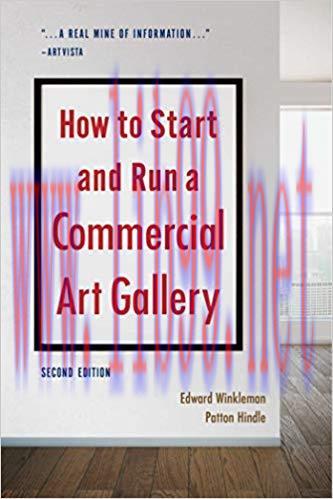 How to Start and Run a Commercial Art Gallery (Second Edition) 2nd Edition,