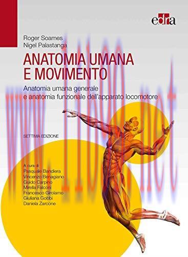 [AME]Anatomia umana e movimento. Anatomia umana generale e anatomia funzionale dell’apparato lo...