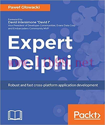 Expert Delphi: Robust and fast cross-platform application development 1st Edition