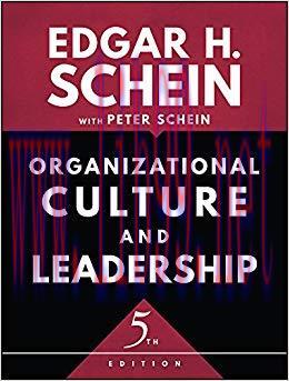 Organizational Culture and Leadership (The Jossey-Bass Business & Management Series) 5th Editio...