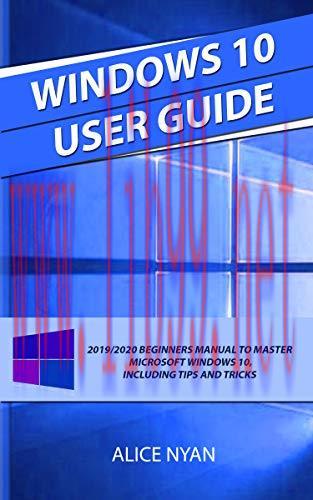 [FOX-Ebook]WINDOWS 10 USER GUIDE: 2019/2020 Beginners Manual to Master Microsoft Windows 10, In...