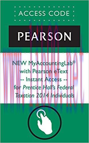 (PDF)NEW MyAccountingLab® with Pearson eText — Instant Access — for Prentice Hall’s Federal Tax...