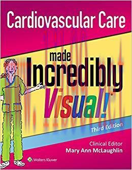 (PDF)Cardiovascular Care Made Incredibly Visual! (Incredibly Easy! Series®) 3rd Edition